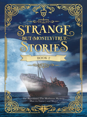 cover image of Strange But (Mostly) True, Book 2